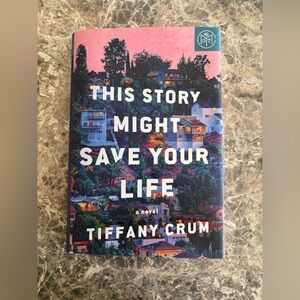 This Story Might Save Your Life - New Book by Tiffany Crum